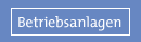Betriebsanlagen